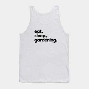 Eat, Sleep, Gardening Tank Top